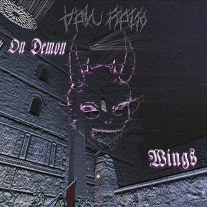 Dengarkan lagu On Demon Wings (Explicit) nyanyian Daku Raito dengan lirik