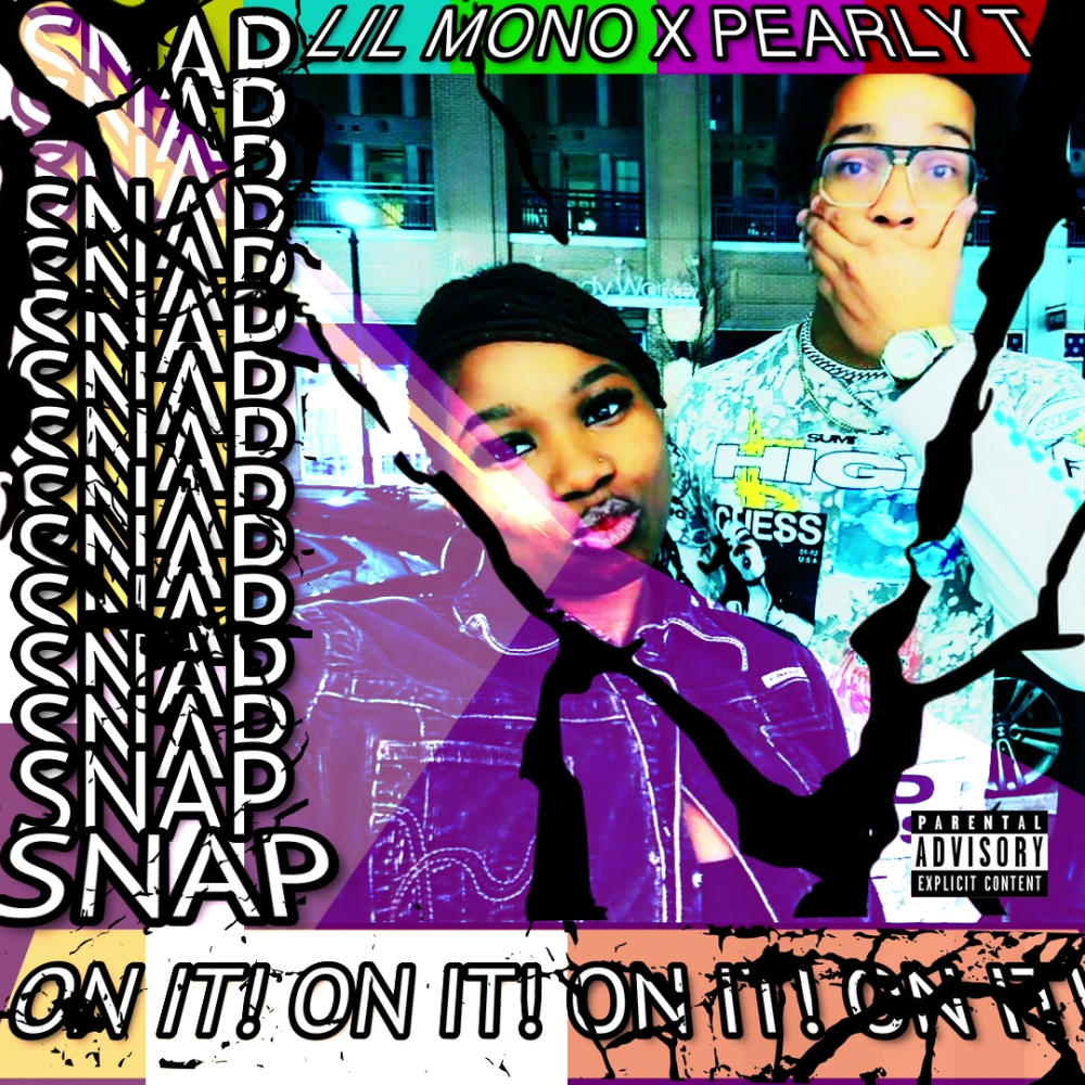SNAP ON IT! (feat. PEARLY T) (Explicit)
