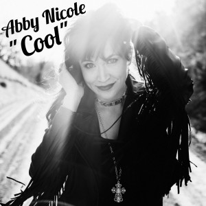 Dengarkan lagu Cool nyanyian Abby Nicole dengan lirik