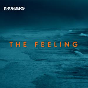 ดาวน์โหลดและฟังเพลง The feeling (feat. Tania She) พร้อมเนื้อเพลงจาก Kronberg