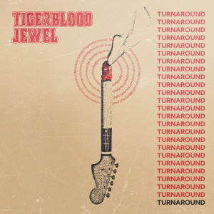 收聽Tigerblood Jewel的Turnaround歌詞歌曲