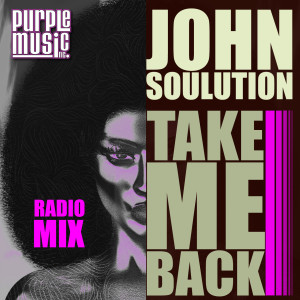 John Soulution的專輯Take Me Back (Radio Mix)