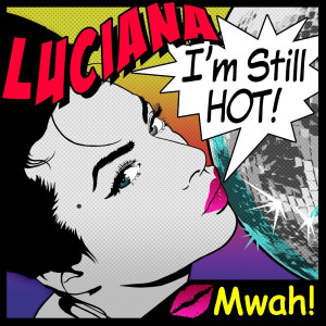 Luciana的專輯I'm Still Hot (Radio Version)