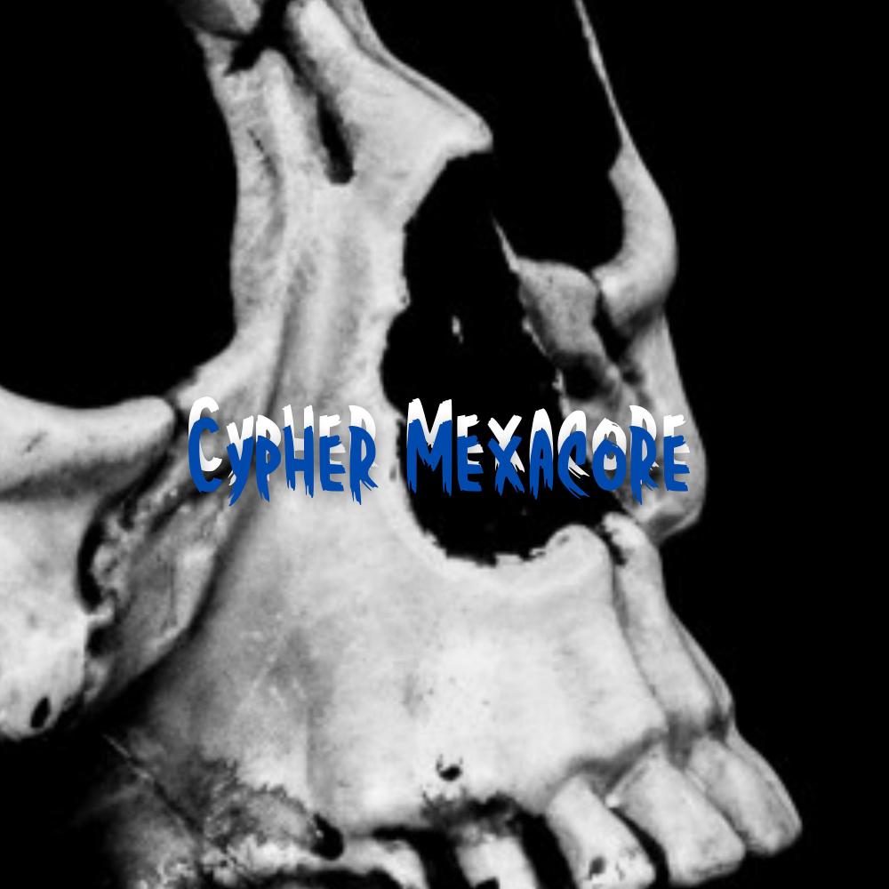 Cypher Mexacore (Explicit)
