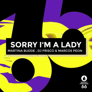 ดาวน์โหลดและฟังเพลง Sorry I'm a Lady (Radio-Edit) พร้อมเนื้อเพลงจาก Martina Budde