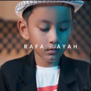 Dengarkan Ayah lagu dari Rafa Sabqi Ghifari dengan lirik