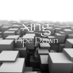 อัลบัม Pipe Down (Explicit) ศิลปิน Xing