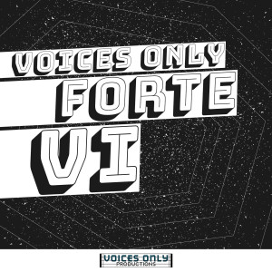 Album Voices Only Forte VI (A Cappella) oleh Various Artists