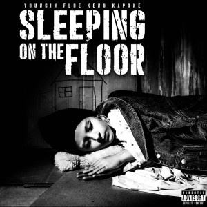 Listen to Sleeping on the Floor (Explicit) song with lyrics from Keno Kapone