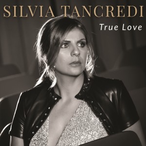收聽Silvia Tancredi的True Love歌詞歌曲
