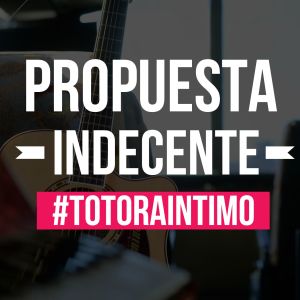Los Totora的專輯Propuesta indecente