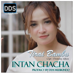 Listen to Tirai Bambu song with lyrics from Intan Chacha