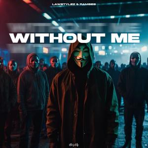 Lawstylez的專輯Without Me