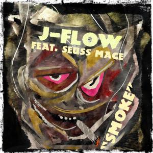 J-Flow Antes的專輯Smoke (feat. Seuss Mace) [Explicit]
