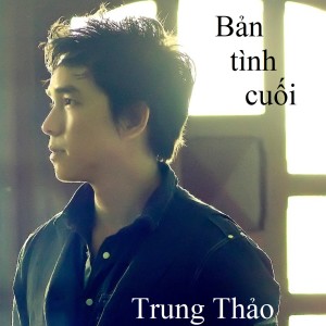 Album Bản tình cuối from Trung Thảo