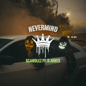 Album Nevermind (Explicit) from Scandlez