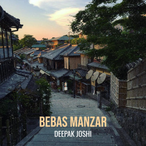 Listen to Bebas Manzar song with lyrics from Deepak Joshi