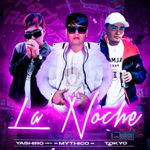 MYTHICO的專輯La Noche (feat. yashiro men  & tokyo)