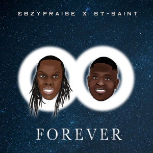 Dengarkan lagu Forever nyanyian EbzyPraise dengan lirik