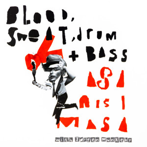 Blood Sweat Drum + Bass的專輯ASA NISI MASA