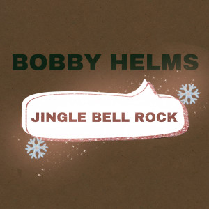 收聽Bobby Helms的Jingle Bell Rock (Single Version)歌詞歌曲