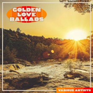 Various的專輯Golden Love Ballads