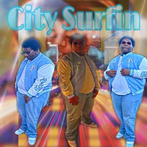 ดาวน์โหลดและฟังเพลง City Surfin (Explicit) พร้อมเนื้อเพลงจาก YoungMaine