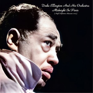 Dengarkan Mademoiselle De Paris (High Definition Remaster 2023) lagu dari Duke Ellington and His Orchestra dengan lirik