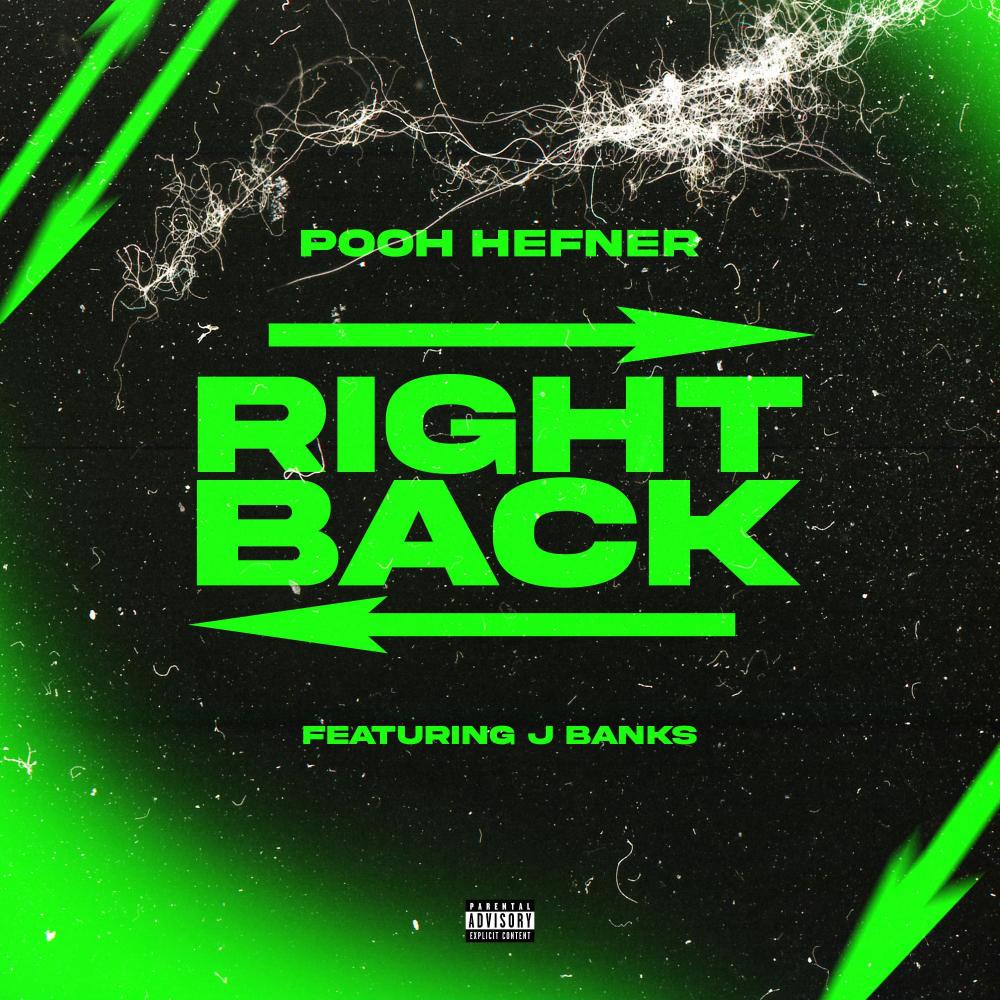 Right Back (feat. Pooh Hefner) (Explicit)