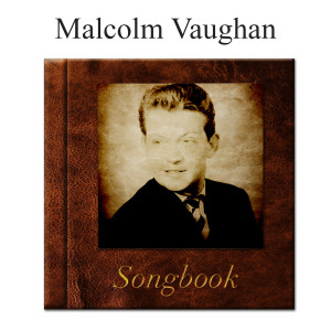 Malcolm Vaughan的專輯The Malcolm Vaughan Songbook