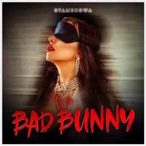 ดาวน์โหลดและฟังเพลง Bad Bunny พร้อมเนื้อเพลงจาก Stamenowa