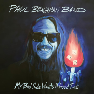 Paul Benjaman Band的專輯My Bad Side Wants a Good Time
