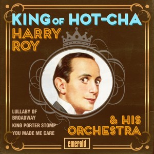 Harry Roy的專輯King of Hot-Cha