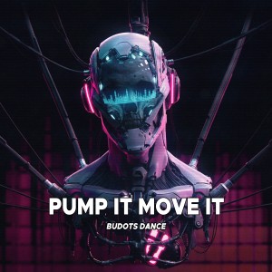 Budots Dance的專輯Pump It Move It