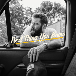 ดาวน์โหลดและฟังเพลง Next Thing You Know พร้อมเนื้อเพลงจาก Jordan Davis