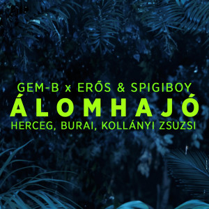 Gem-B的專輯Álomhajó