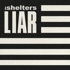 The Shelters的專輯Liar