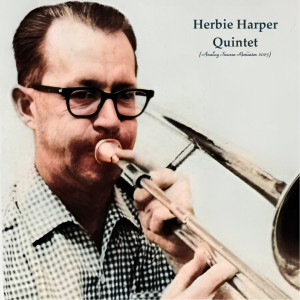 Herbie Harper的專輯Herbie Harper Quintet (Analog Source Remaster 2023)