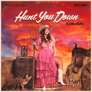 Kaitlin Butts的專輯Hunt You Down (Explicit)