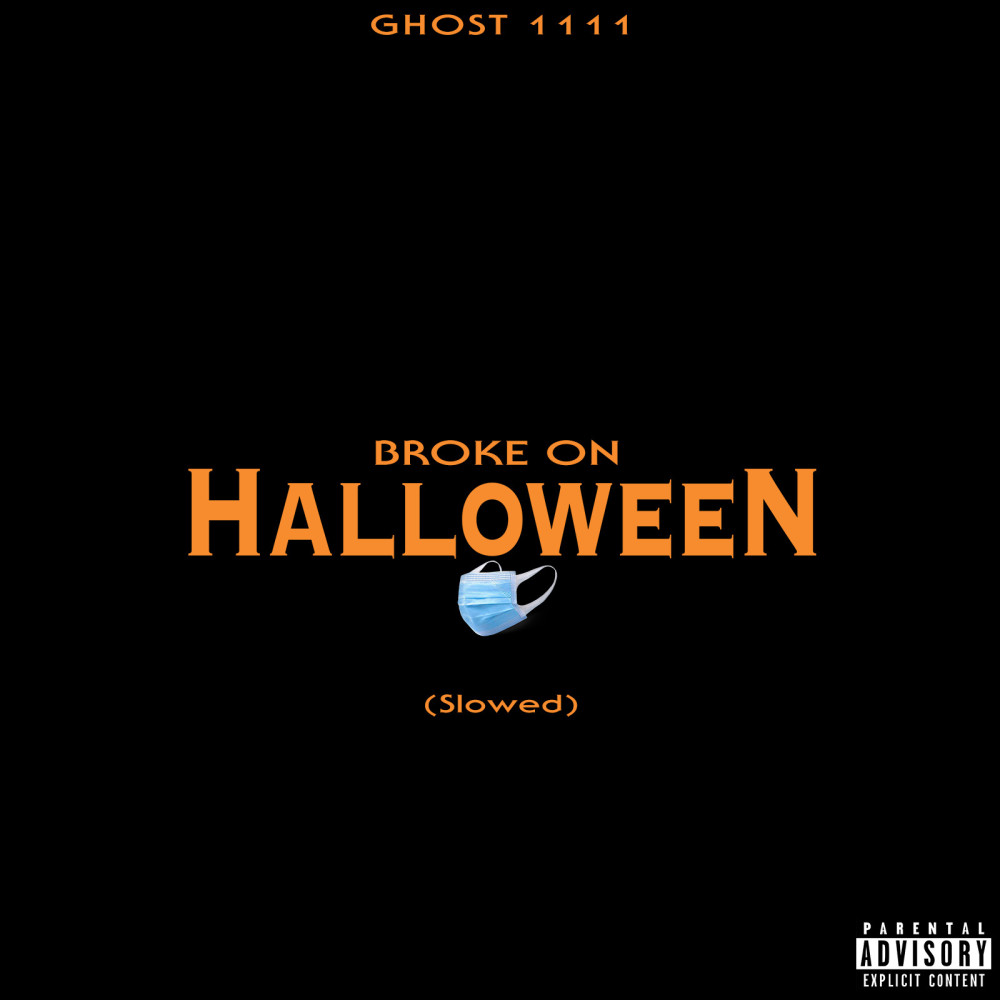 Broke on Halloween (Slowed) (Explicit)