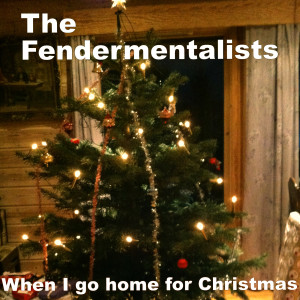 The Fendermentalists的專輯When I Go Home for Christmas