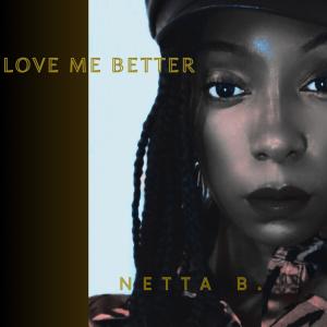 Netta B的專輯Love Me Better