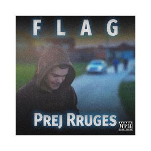Album Prej Rruges (Explicit) from Flag