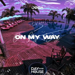 收聽JØDA的On My Way歌詞歌曲