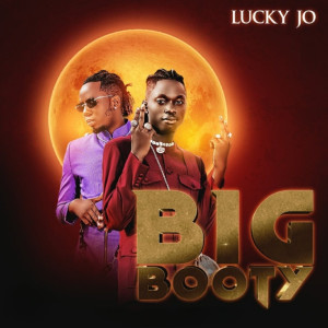 ดาวน์โหลดและฟังเพลง Big Booty พร้อมเนื้อเพลงจาก Lucky jo