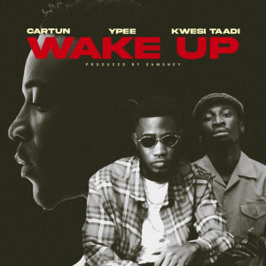 Listen to Wake Up song with lyrics from Cartun