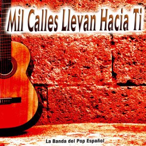 La Banda Latina的專輯Mil Calles Llevan Hacia Ti - Single