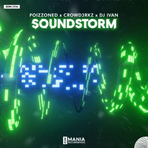 ดาวน์โหลดและฟังเพลง Soundstorm (Extended Mix) พร้อมเนื้อเพลงจาก POIZZONED