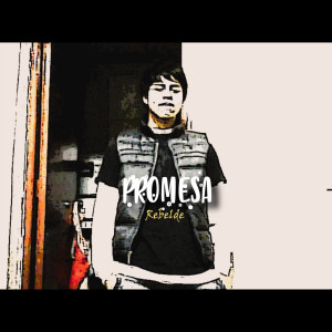 收聽Rebelde的Promesa歌詞歌曲