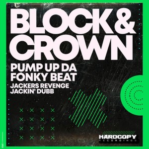 ดาวน์โหลดและฟังเพลง Pump up da Fonky Beat (Jackers Revenge Jackin' Dubb) พร้อมเนื้อเพลงจาก Block & Crown